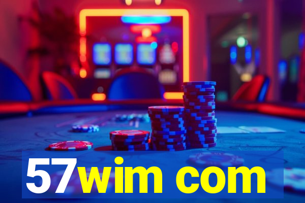 57wim com